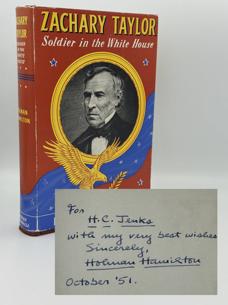 Hamilton, Holman. Zachary Taylor. Soldier in the White House