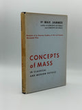 Jammer, Max.  Concepts of Mass