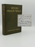Osborne, Thomas Mott. Within Prison Walls: Being a Narrative of Personal Experience During a Week of Voluntary Confinement in the State Prison at Auburn, New York