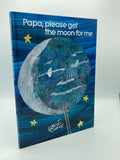 Carle, Eric.  Papa, Please Get the Moon for Me