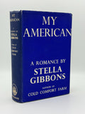 Gibbons, Stella. My American: A Romance