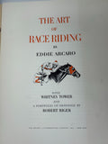 Arcaro, Eddie.  The Art of Race Riding.  Illustrated by Robert Riger.