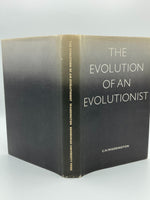 Waddington, C. H.  Evolution of an Evolutionist.