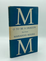 Moore, Marianne.  O to Be A Dragon