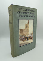 Bumpus, T. Francis.  The Cathedrals of France