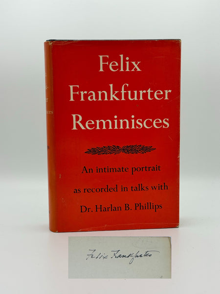 Frankfurter, Felix.  Phillips, Harlan B. Felix Frankfurter Reminisces