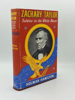 Hamilton, Holman. Zachary Taylor. Soldier in the White House