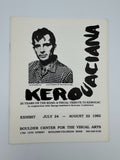 Ginsberg, Allen.  Kerouaciana 25 Years on the Road: A Visual Tribute to Kerouac in Conjunction with Naropa Institute's Kerouac Conference Exhibit July 24-August 22 1982