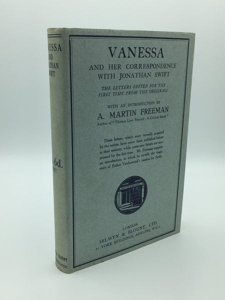 (Swift, Jonathan)  A. Martin Freeman.  Vanessa And Her Correspondence With Jonathan Swift.  The Letters Edited For The First Time From The Originals
