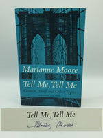 Moore, Marianne.  Tell Me, Tell Me.