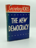 Ickes, Harold L.  The New Democracy