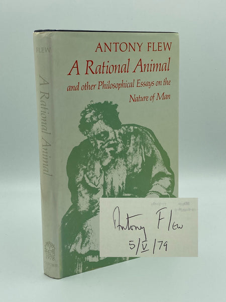 Flew, Antony.  A Rational Animal and Other Philosophical Essays on the Nature of Man